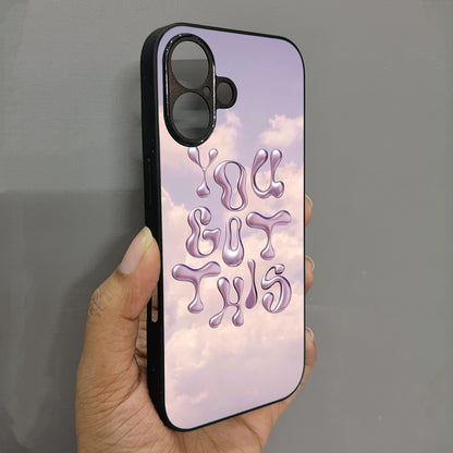 'You Got This' Metal Back Case for Apple Iphone 16