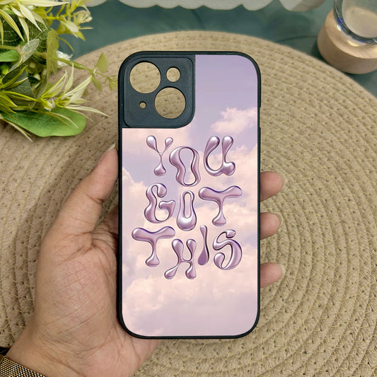 You Got This' Metal Back Case for Apple Iphone 15