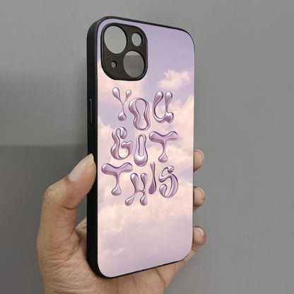 You Got This' Metal Back Case for Apple Iphone 14