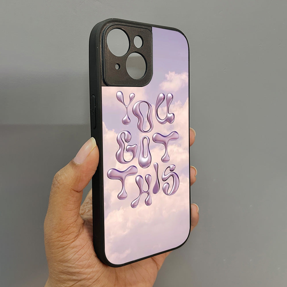 You Got This' Metal Back Case for Apple Iphone 15